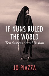 Sr. Joan Dawber of LifeWay Network profiled in 'If Nuns Ruled The World' book by Jo Piazza